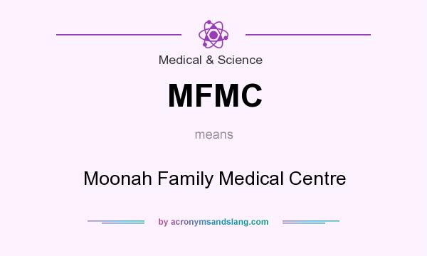What does MFMC mean? It stands for Moonah Family Medical Centre