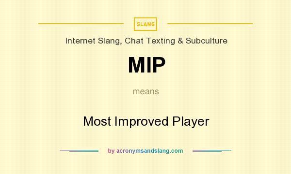What does MIP mean? It stands for Most Improved Player