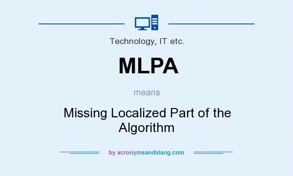 What does MLPA mean? It stands for Missing Localized Part of the Algorithm