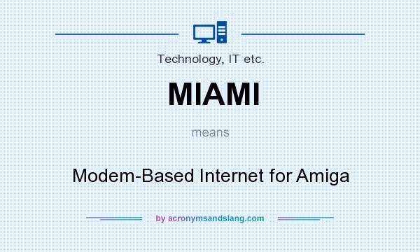 What does MIAMI mean? It stands for Modem-Based Internet for Amiga
