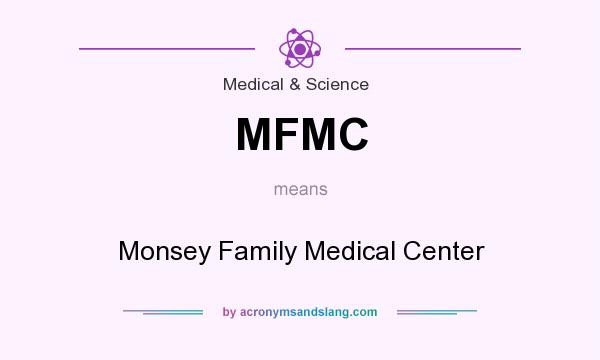 What does MFMC mean? It stands for Monsey Family Medical Center