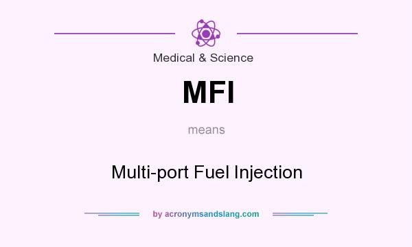 What does MFI mean? It stands for Multi-port Fuel Injection