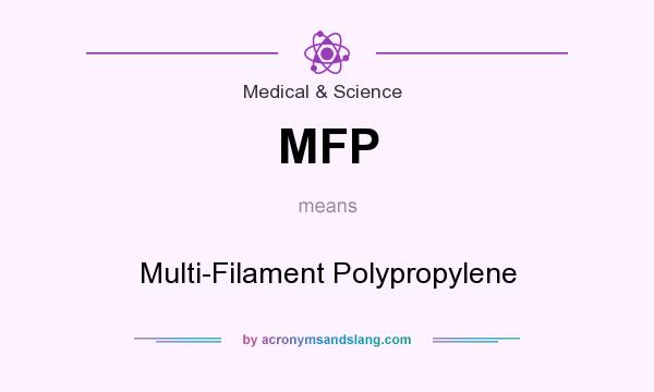 What does MFP mean? It stands for Multi-Filament Polypropylene