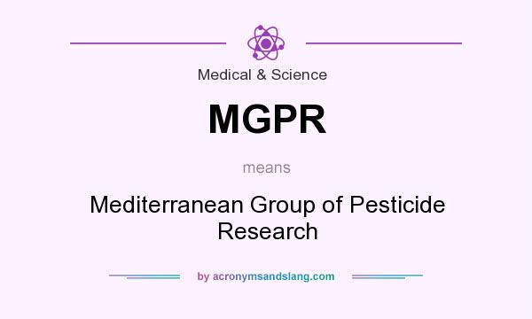What does MGPR mean? It stands for Mediterranean Group of Pesticide Research
