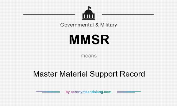 What does MMSR mean? It stands for Master Materiel Support Record