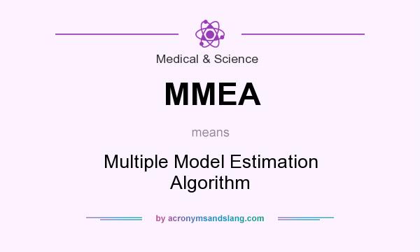 What does MMEA mean? It stands for Multiple Model Estimation Algorithm