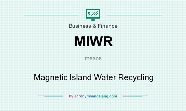 What does MIWR mean? It stands for Magnetic Island Water Recycling