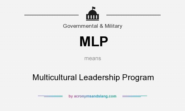 What does MLP mean? It stands for Multicultural Leadership Program