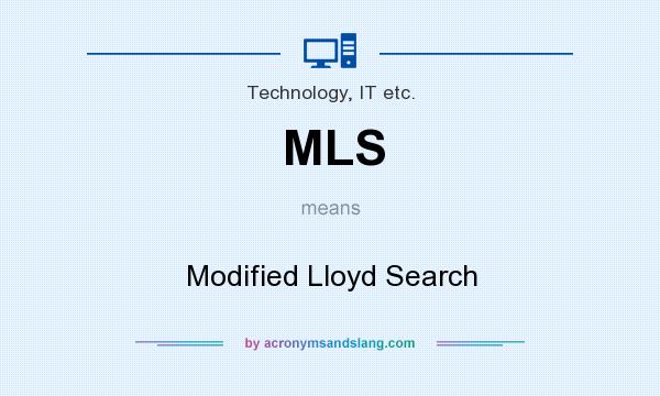 What does MLS mean? It stands for Modified Lloyd Search