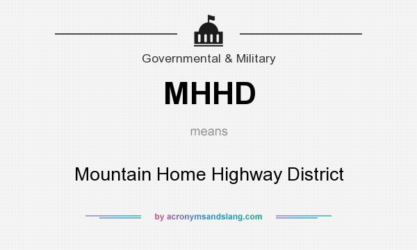 What does MHHD mean? It stands for Mountain Home Highway District