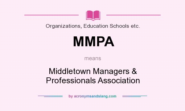 What does MMPA mean? It stands for Middletown Managers & Professionals Association