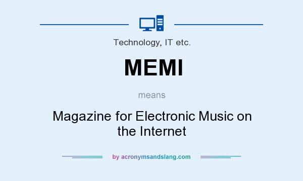 What does MEMI mean? It stands for Magazine for Electronic Music on the Internet