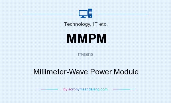 What does MMPM mean? It stands for Millimeter-Wave Power Module