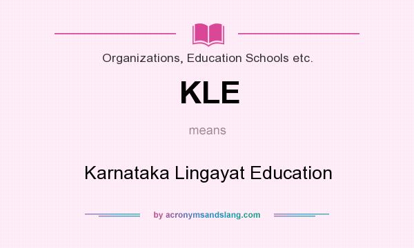 What does KLE mean? It stands for Karnataka Lingayat Education