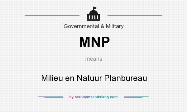 What does MNP mean? It stands for Milieu en Natuur Planbureau
