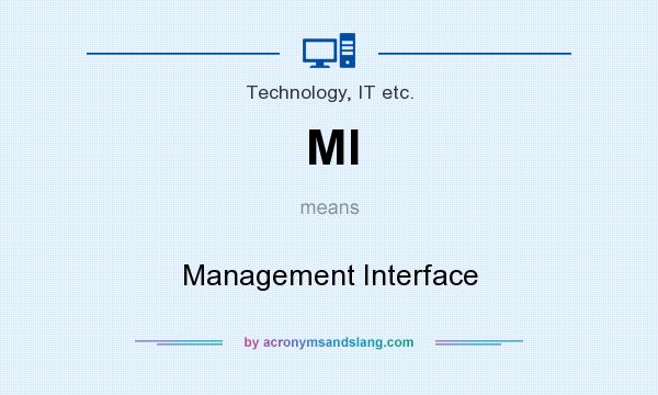 What does MI mean? It stands for Management Interface