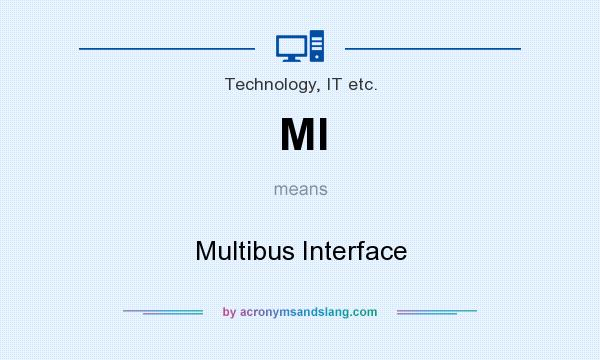 What does MI mean? It stands for Multibus Interface