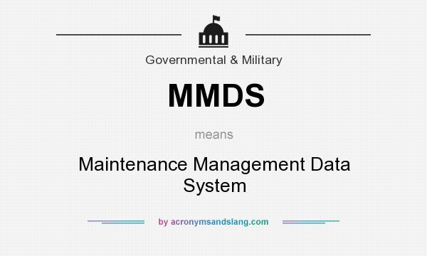 What does MMDS mean? It stands for Maintenance Management Data System