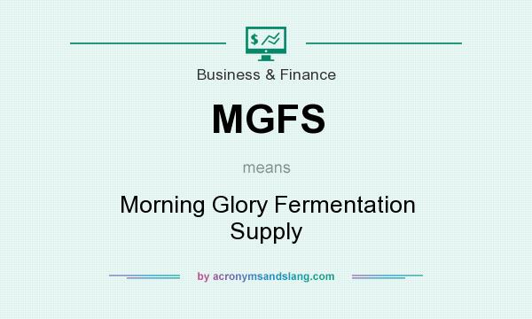 What does MGFS mean? It stands for Morning Glory Fermentation Supply