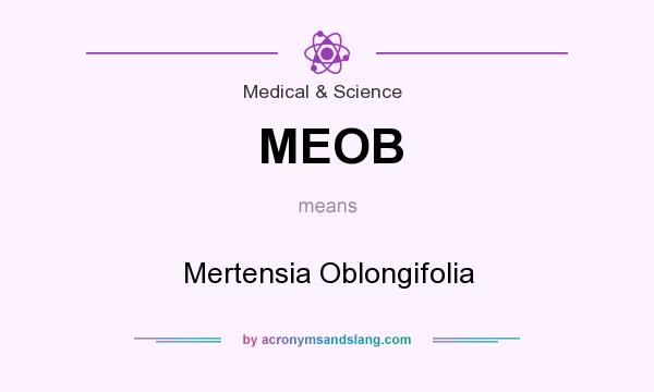 What does MEOB mean? It stands for Mertensia Oblongifolia