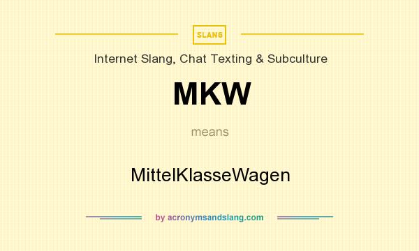 What does MKW mean? It stands for MittelKlasseWagen
