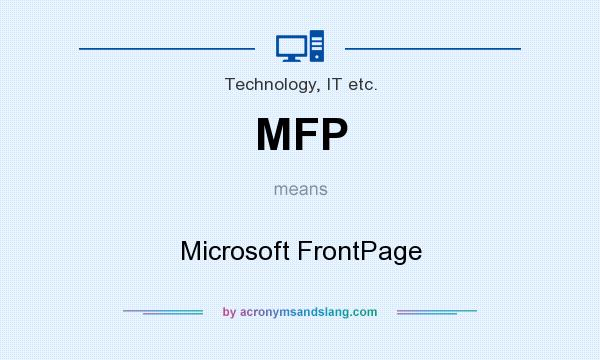 What does MFP mean? It stands for Microsoft FrontPage