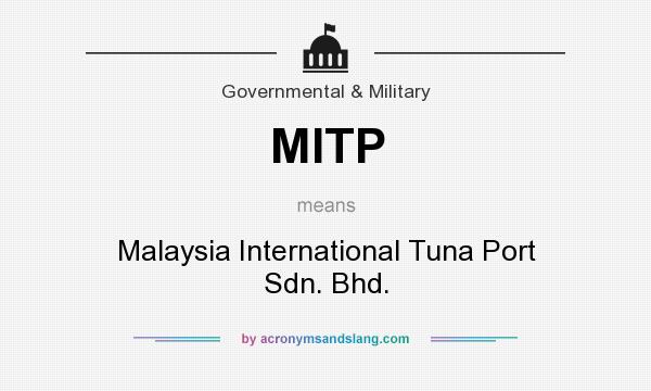 What does MITP mean? It stands for Malaysia International Tuna Port Sdn. Bhd.