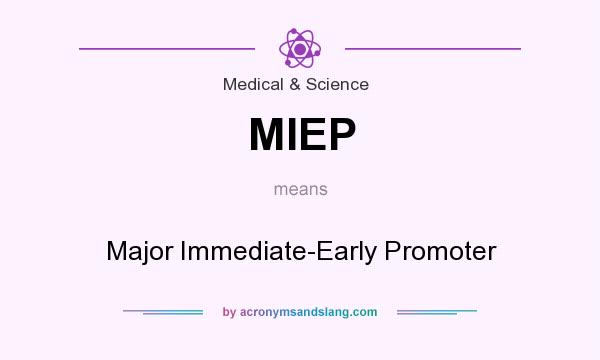 What does MIEP mean? It stands for Major Immediate-Early Promoter