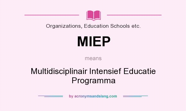 What does MIEP mean? It stands for Multidisciplinair Intensief Educatie Programma