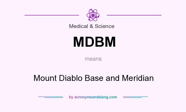 What does MDBM mean? It stands for Mount Diablo Base and Meridian