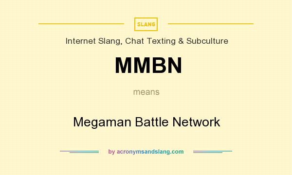 What does MMBN mean? It stands for Megaman Battle Network