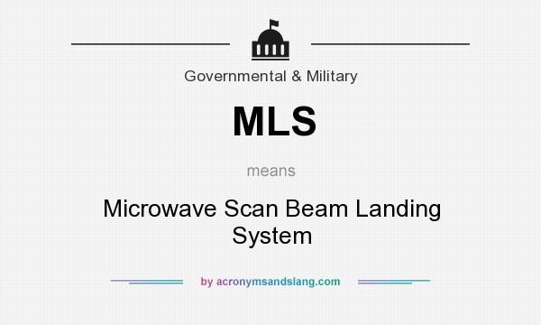 What does MLS mean? It stands for Microwave Scan Beam Landing System