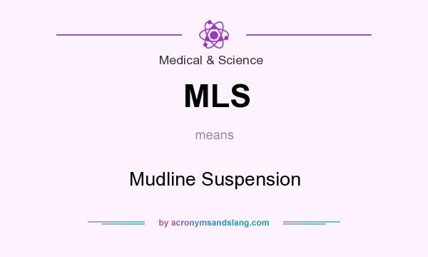 What does MLS mean? It stands for Mudline Suspension