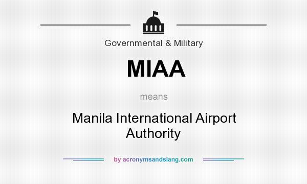 What does MIAA mean? It stands for Manila International Airport Authority