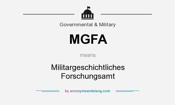 What does MGFA mean? It stands for Militargeschichtliches Forschungsamt