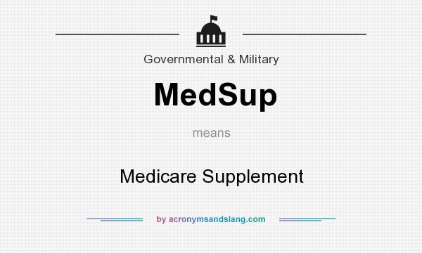 What does MedSup mean? It stands for Medicare Supplement
