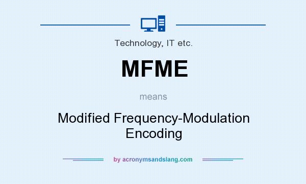 What does MFME mean? It stands for Modified Frequency-Modulation Encoding