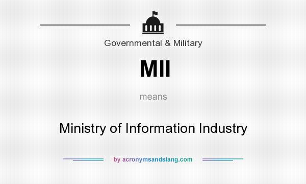 What does MII mean? It stands for Ministry of Information Industry