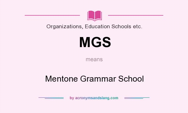 What does MGS mean? It stands for Mentone Grammar School