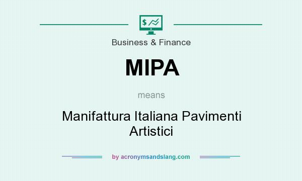 What does MIPA mean? It stands for Manifattura Italiana Pavimenti Artistici