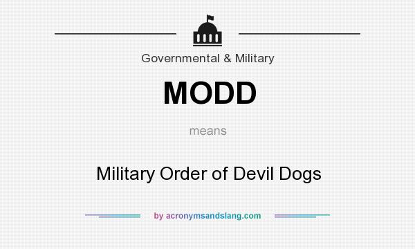 What does MODD mean? It stands for Military Order of Devil Dogs