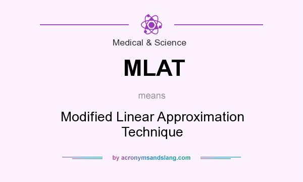 What does MLAT mean? It stands for Modified Linear Approximation Technique