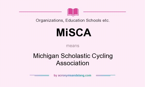 What does MiSCA mean? It stands for Michigan Scholastic Cycling Association