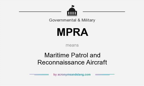 What does MPRA mean? It stands for Maritime Patrol and Reconnaissance Aircraft
