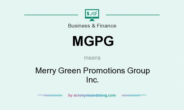 What does MGPG mean? It stands for Merry Green Promotions Group Inc.