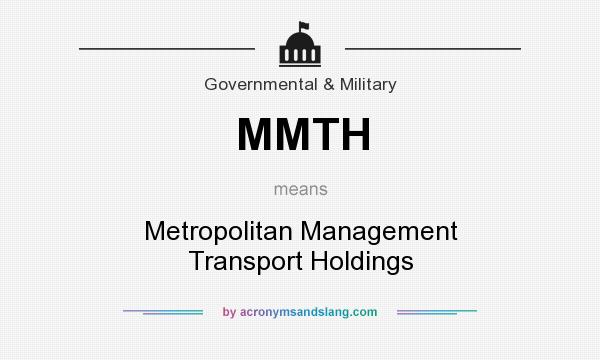 What does MMTH mean? It stands for Metropolitan Management Transport Holdings