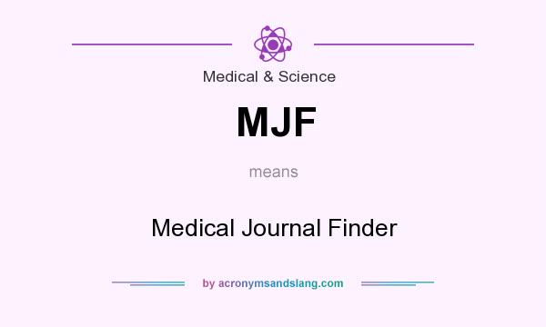 What does MJF mean? It stands for Medical Journal Finder