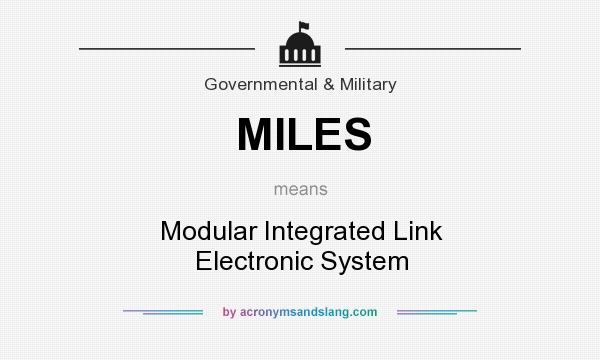 What does MILES mean? It stands for Modular Integrated Link Electronic System