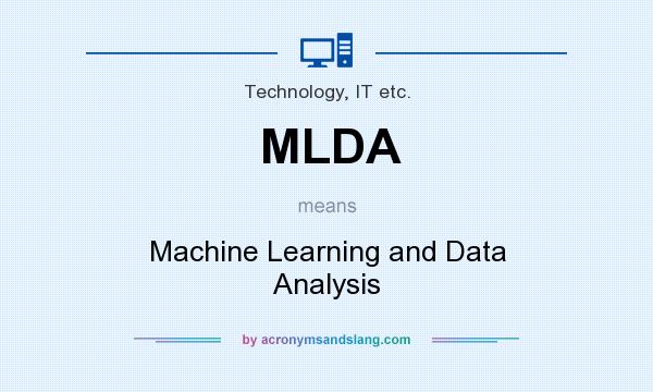What does MLDA mean? It stands for Machine Learning and Data Analysis