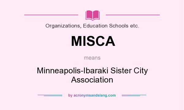 What does MISCA mean? It stands for Minneapolis-Ibaraki Sister City Association